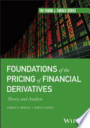 Foundations of the Pricing of Financial Derivatives: Theory and Analysis	