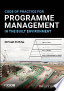 Code of Practice for Programme Management in the Built Environment, 2nd Edition