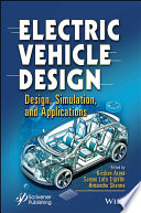 Electric Vehicle Design: Design, Simulation, and Applications