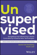  Unsupervised: Navigating and Influencing a World Controlled by Powerful New Technologies