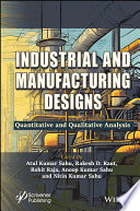Industrial and Manufacturing Designs: Quantitative and Qualitative Analysis