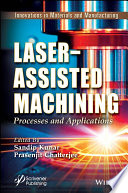 Laser-Assisted Machining - Processes and Applications