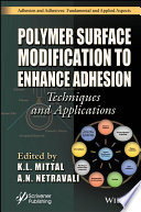 Polymer Surface Modification to Enhance Adhesion: Techniques and Applications