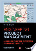 Engineering Project Management: A Hands-On Guide for Successful Engineering Projects, 2nd Edition