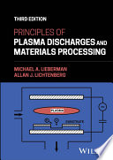 Principles of Plasma Discharges and Materials Processing, 3rd Edition