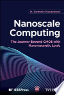  Nanoscale Computing The Journey Beyond CMOS with Nanomagnetic Logic