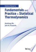 Fundamentals and Practice in Statistical Thermodynamics, Solutions Manual