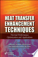 Heat Transfer Enhancement Techniques: Thermal Performance, Optimization and Applications