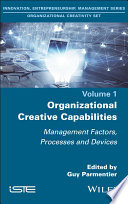 Organizational Creative Capabilities: Management Factors, Processes and Devices