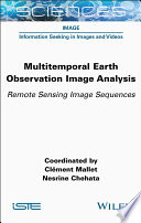 Multitemporal Earth Observation Image Analysis: Remote Sensing Image Sequences