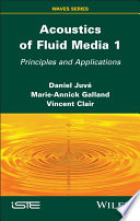 Acoustics of Fluid Media 1: Principles and Applications