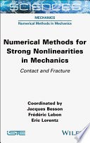 Numerical Methods for Strong Nonlinearities in Mechanics: Contact and Fracture