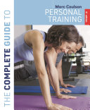 The Complete Guide to Personal Training: 3rd edition (Complete Guides)