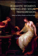 Romantic Women’s Writing and Sexual Transgression	