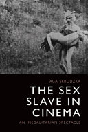  The Sex Slave in Cinema: An Inegalitarian Spectacle