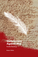 Shakespeare Against War: Pacifist Readings	