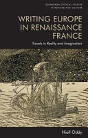 	Writing Europe in Renaissance France: Travels in Reality and Imagination