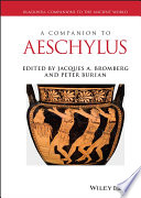 A Companion to Aeschylus