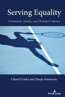 Serving Equality: Feminism, Media, and Women's Sports 