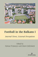  Football in the Balkans I