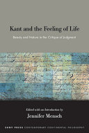  Kant and the Feeling of Life: Beauty and Nature in the Critique of Judgment