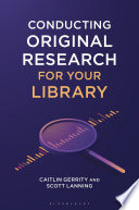 Conducting Original Research for Your Library	