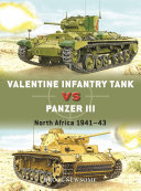  Valentine Infantry Tank vs Panzer III: North Africa 1941-1943