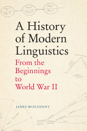 A History of Modern Linguistics: From the Beginnings to World War II	