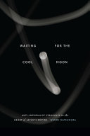  Waiting for the Cool Moon: Anti-imperialist Struggles in the Heart of Japan's Empire
