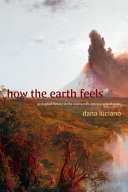 	How the Earth Feels: Geological Fantasy in the Nineteenth-Century United States (ANIMA: Critical Race Studies Otherwise)