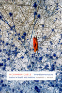 	Incommunicable: Toward Communicative Justice in Health and Medicine