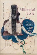  Millennial Style: The Politics of Experiment in Contemporary African Diasporic Culture