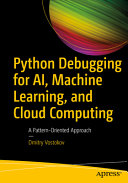  Python Debugging for AI, Machine Learning, and Cloud Computing