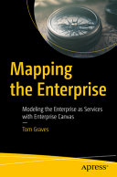  Mapping the Enterprise: Modeling the Enterprise as Services with Enterprise Canvas