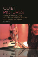 Quiet Pictures: Women and Silence in Contemporary British and French Cinema	