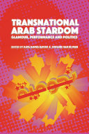 Transnational Arab Stardom: Glamour, Performance and Politics	