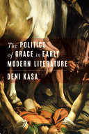  The Politics of Grace in Early Modern Literature