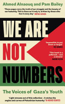  We Are Not Numbers - The Voices of Gaza’s Youth