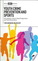 Youth Crime Prevention and Sports: An Evaluation of Sport-Based Programmes and Their Effectiveness 