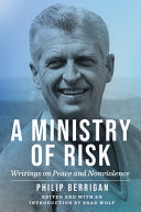 A Ministry of Risk: Writings on Peace and Nonviolence	