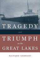  Tragedy and Triumph on the Great Lakes