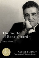  The World of René Girard: Interviews (Studies in Violence, Mimesis & Culture)