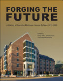  Forging the Future: A History of the John Martinson Honors College, 2013–2023 (The Founders Series)