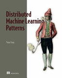  Distributed Machine Learning Patterns