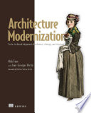  Architecture Modernization: Socio-technical alignment of software, strategy, and structure