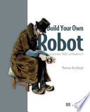  Build Your Own Robot: Using Python, CRICKIT, and Raspberry PI