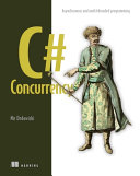  C# Concurrency: Asynchronous and multithreaded programming