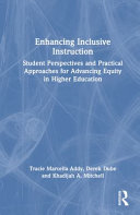  Enhancing Inclusive Instruction: Student Perspectives and Practical Approaches for Advancing Equity in Higher Education