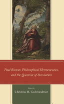  Paul Ricœur, Philosophical Hermeneutics, and the Question of Revelation