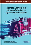  Malware Analysis and Intrusion Detection in Cyber-Physical Systems
